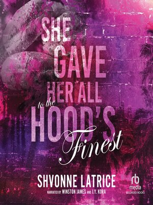 cover image of She Gave Her All to the Hood's Finest